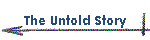 The Untold Story